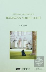Mevlana'nın Işığında Ramazan Sohbetleri