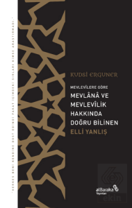 Mevlevilere Göre Mevlana ve Mesnevi Hakkında Doğru