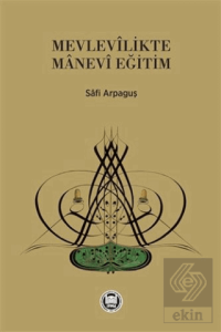 Mevlevilikte Manevi Eğitim