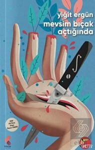 Mevsim Bıçak Açtığında