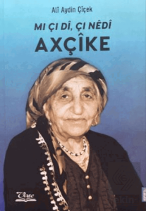 Mı Çı Di, Çı Nedi Axçike
