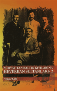 Midyattan Baltık Kıyılarına Heverkan Sultanları- 2
