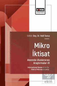 Mikro İktisat Alanında Uluslararası Araştırmalar - III