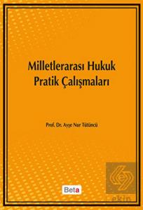 Milletlerarası Hukuk Pratik Çalışmaları