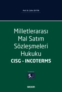 Milletlerarası Mal Satım Sözleşmeleri Hukuku: CISG – Incoterms