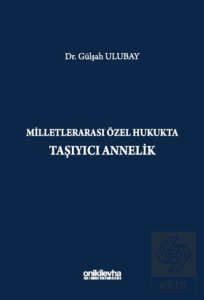 Milletlerarası Özel Hukukta Taşıyıcı Annelik