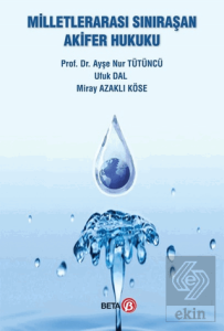 Milletlerarası Sınıraşan Akifer Hukuku