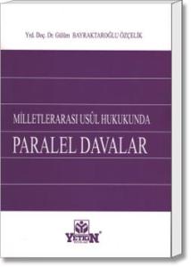 Milletlerarası Usûl Hukukunda Paralel Davalar