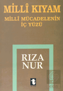 Milli Kıyam - Milli Mücadelenin İç Yüzü