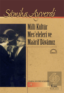 Milli Kültür Mes'eleleri ve Maarif Davamız