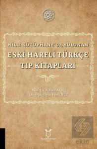 Milli Kütüphane'de Bulunan Eski Harfli Türkçe Tıp 