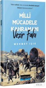 Milli Mücadele Kahramanı Vezir Fahı