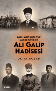 Milli Mücadeleye Darbe Girişimi Ali Galip Hadisesi