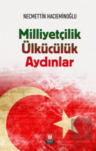 Milliyetçilik Ülkücülük Aydınlar
