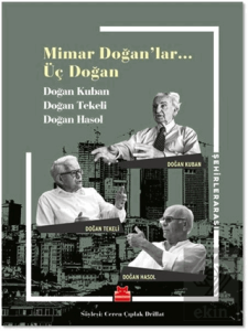 Mimar Doğanlar… Üç Doğan