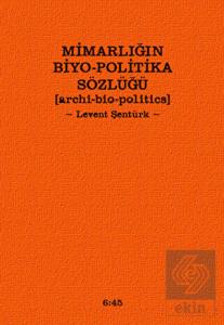 Mimarlığın Biyo-Politika Sözlüğü