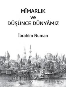 Mimarlık ve Düşünce Dünyamız