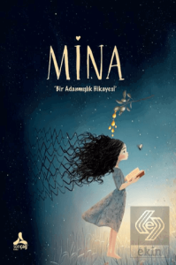 Mina Bir Adanmışlık Hikayesi