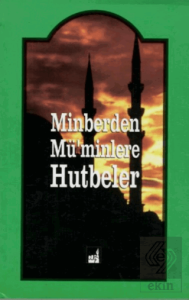 Minberden Müminlere Hutbeler