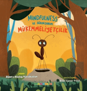 Mindfulness ile Öğreniyorum Mükemmelliyetçilik