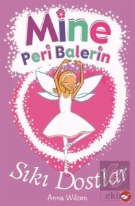Mine Peri Balerin 3 - Sıkı Dostlar