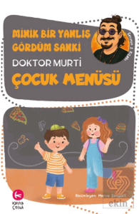 Minik Bir Yanlış Gördüm Sanki / Çocuk Menüsü