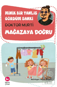 Minik Bir Yanlış Gördüm Sanki / Mağazaya Doğru