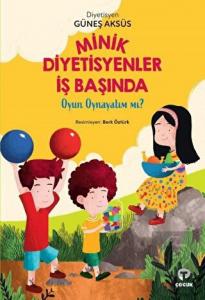 Minik Diyetisyenler İş Başında - Oyun Oynayalım mı