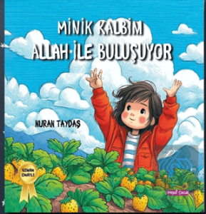 Minik Kalbim Allah İle Buluşuyor
