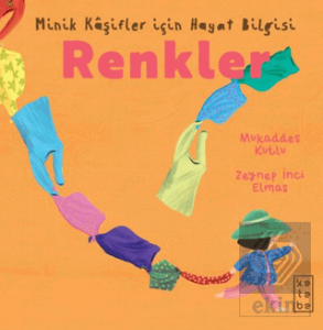Minik Kâşifler için Hayat Bilgisi - Renkler