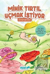 Minik Tırtıl Uçmak İstiyor