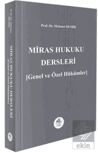 Miras Hukuku Dersleri (Genel ve Özel Hükümler)