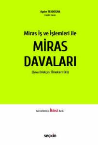Miras İş ve İşlemleri ileMiras Davaları (Dava Dilekçesi Örnekleri Ekli)
