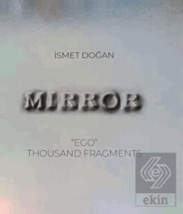 Mirror, 'EGO' Thousand Fragments