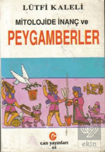Mitolojide İnanç ve Peygamberler