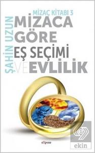 Mizaca Göre Eş Seçimi ve Evlilik - Mizaç Kitabı 3