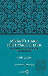 Mizanü'l-Hakk Fi İhtiyari'l-Ehakk