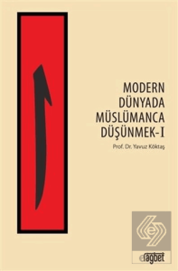 Modern Dünyada Müslümanca Düşünmek 1
