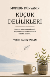 Modern Dünyanın Küçük Delilikleri