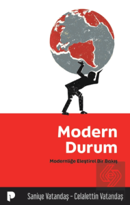 Modern Durum/ Modernliğe Eleştirel Bir Bakış