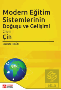 Modern Eğitim Sistemlerinin Doğuşu ve Gelişimi Cilt-III (Çin)