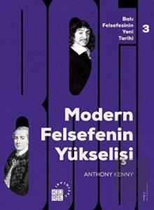 Modern Felsefenin Yükselişi - Batı Felsefesinin Ye