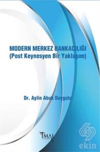 Modern Merkez Bankacılığı (Post Keynesyen Bir Yakl