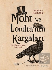 Mohr ve Londranın Kargaları - Bir Karl Marx Romanı