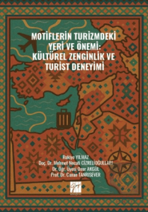 Motiflerin Turizmdeki Yeri ve Önemi: Kültürel Zenginlik ve Turist Deneyimi