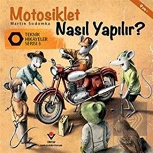 Motosiklet Nasıl Yapılır? - Teknik Hikayeler Seris