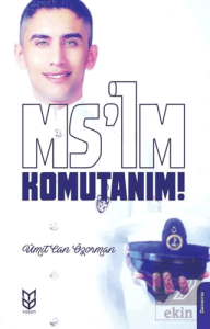 Ms'im Komutanım!