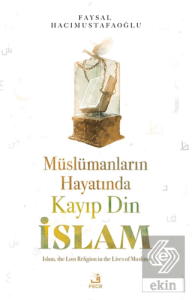 Mu¨slu¨manların Hayatında Kayıp Din İslam