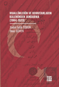 Muallimlerin ve Komutanların Kaleminden Jandarma (1904-1923)