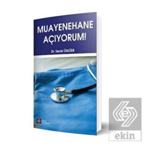 Muayenehane Açıyorum